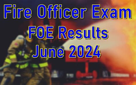 Fire Officer Exam (FOE) 2024 .